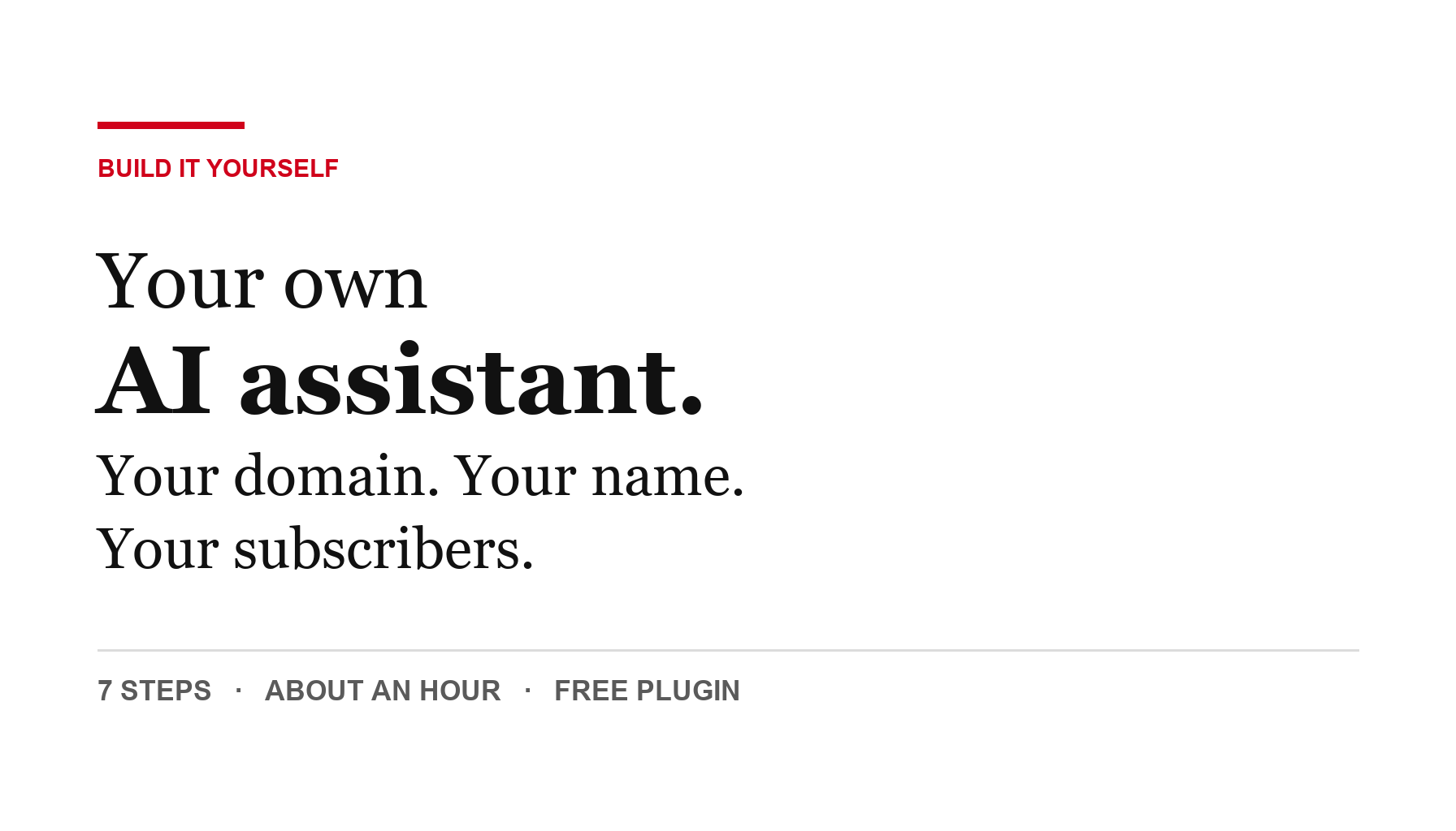 Build a custom AI assistant you own — seven steps